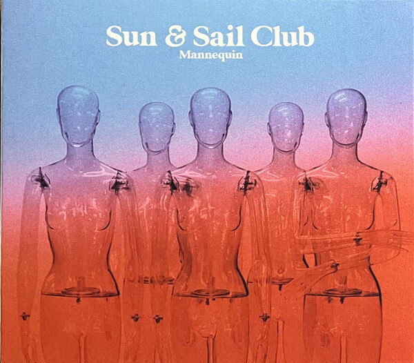 Sun & Sail Club - Mannequin - CD