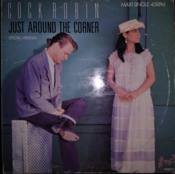 Cock Robin - Just Around The Corner - Vinyl Maxi Single 12"